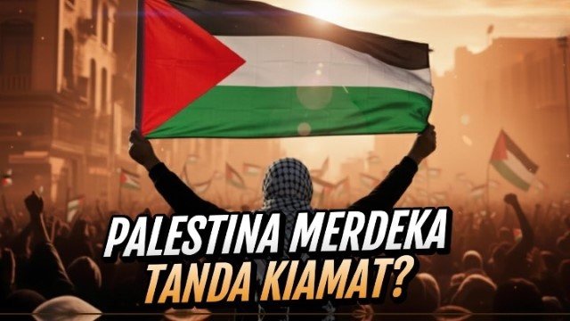 Apakah Jika Palestina Merdeka Maka Dunia Akan Kiamat? Ini Penjelasan Lengkap dari Ulama dan Hadis!