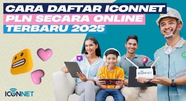 Cara Mudah Daftar ICONNET – Internet Fiber Cepat dari PLN