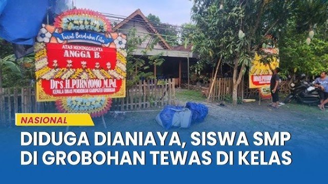 GEGER Kematian Siswa SMP di Grobogan, Diduga Dibully di Sekolah, Polisi Ungkap Fakta Baru Mengejutkan!