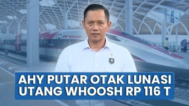 Gegara Ulah Jokowi-Luhut, Menko AHY Siapkan ‘Dua Skema’ Lunasi Utang Kereta Cepat Whoosh