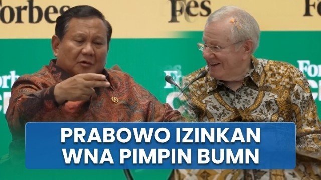 INFO! Prabowo Ubah Aturan, Sekarang WNA Bisa Pimpin BUMN