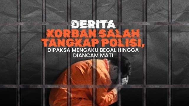 Laporan Investigasi Kasus Salah Tangkap, Penyiksaan, dan Penyebaran Data Pribadi Diungkap YLBHI!