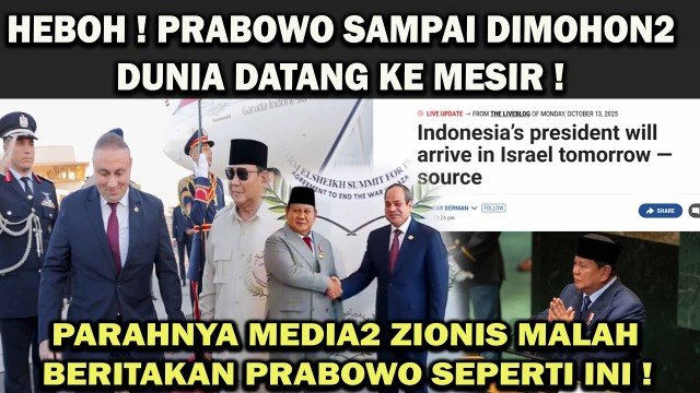 Pengamat Intelijen dan Geopolitik: Prabowo di Mesir ‘Diserang’ Operasi Penggalangan Israel dan Cepat Diatasi!