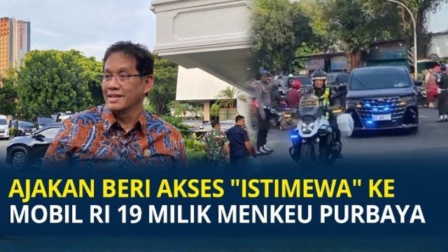 VIRAL Ajakan Beri Akses ‘Istimewa’ Bagi Mobil RI 19 Milik Menkeu Purbaya: Sedang Perbaiki Ekonomi!