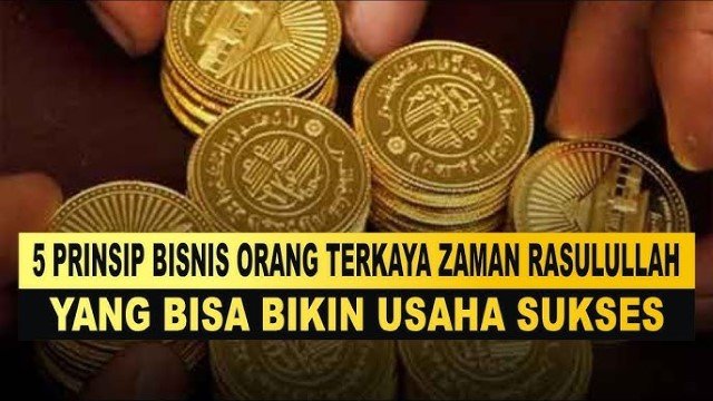5 Prinsip Emas Bisnis Rasulullah yang Relevan Sepanjang Zaman