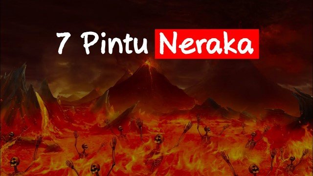 Mengenal Pintu Neraka yang Disebut Al-Quran, Kaum Muslim Wajib Tahu!