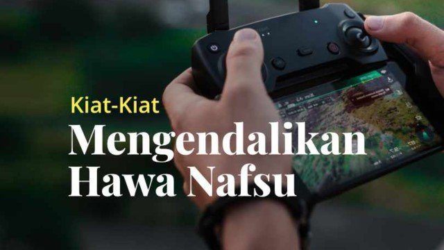 8 Cara Kendalikan Hawa Nafsu Bagi Pria yang Belum Sanggup Menikah
