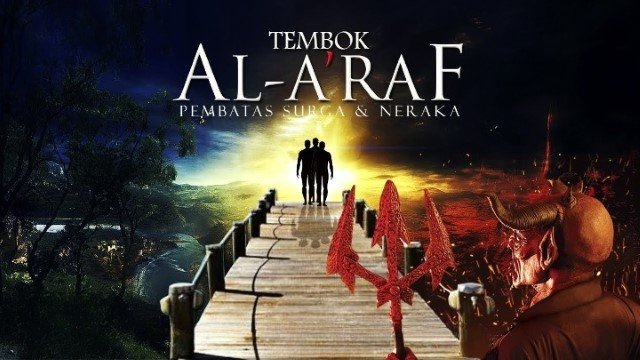 A’raf Tempat Antara Surga dan Neraka, Karakteristik dan Nasib Para Penghuninya