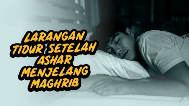 Bahaya! 5 Dampak Buruk Tidur Setelah Waktu Ashar Berdasarkan Tinjauan Ilmiah