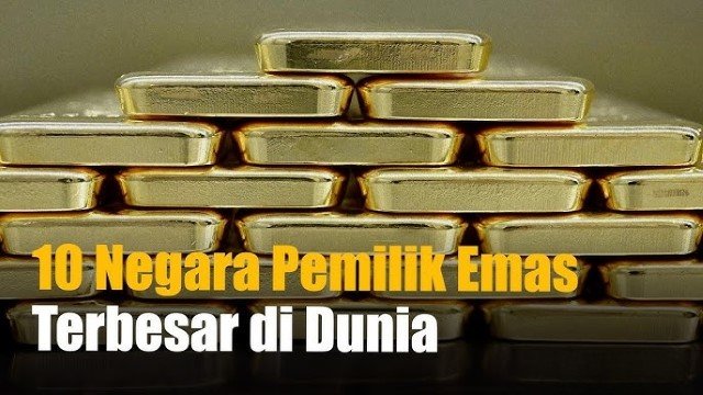 DAFTAR 5 Negara dengan Cadangan Emas Terbesar di Dunia, Indonesia di Atas AS dan China