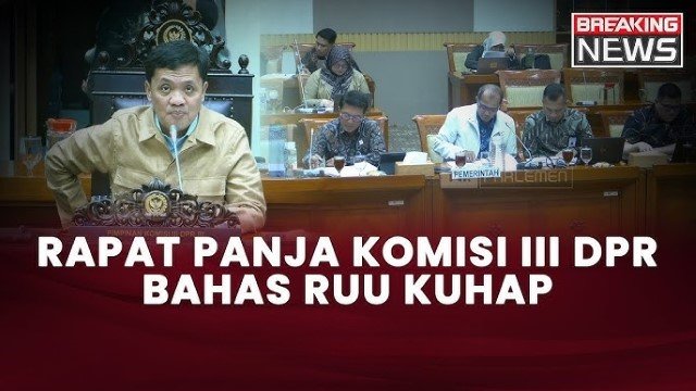 DPR-Pemerintah Mulai ‘Bedah’ 29 Klaster RUU KUHAP: Sejumlah Pasal Sudah Disepakati, Ini di Antaranya!