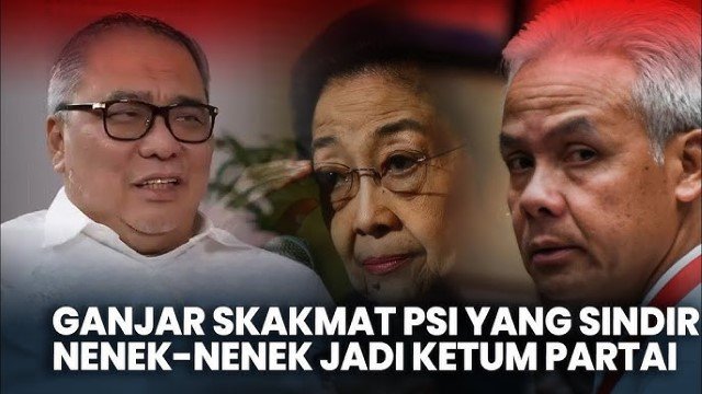 Ganjar Pranowo ‘Skakmat’ PSI yang Sindir Nenek-Nenek Jadi Ketum Partai