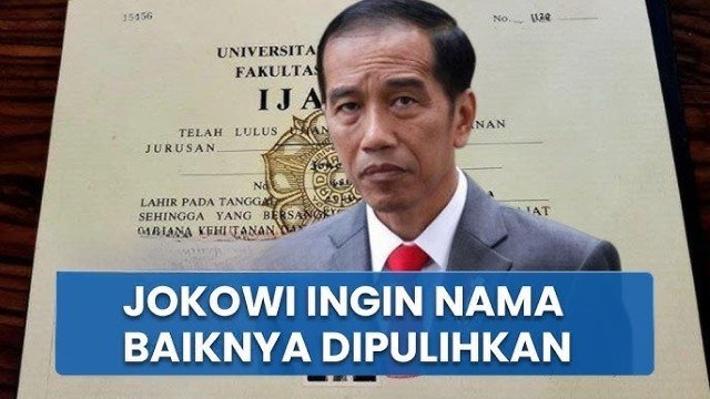 Jokowi Ingin Nama Baiknya ‘Dipulihkan’ karena Isu Ijazah Palsu Sudah Sampai ke Luar Negeri