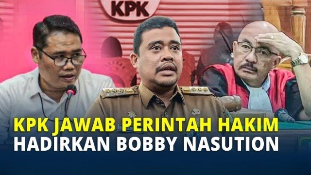 KPK Sebut Hakim ‘Tidak Jawab’ Saat Jaksa Tanya Kemungkinan Hadirkan Bobby Nasution di Sidang, Apa Artinya?