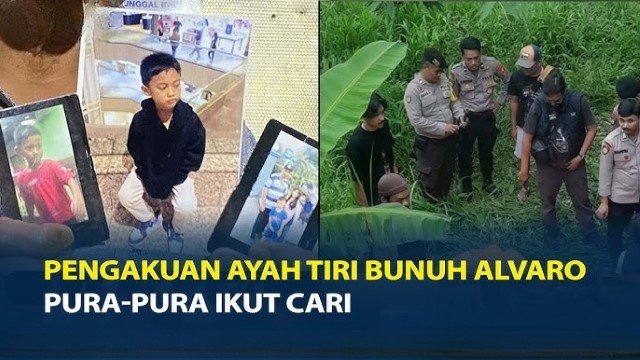 Sandiwara Licik Ayah Tiri Alvaro: Usai Membunuh, Pura-Pura Cari ‘Orang Pintar’ hingga Lapor Polisi