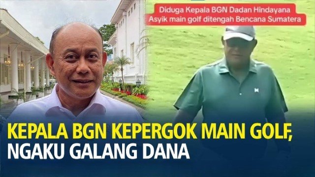 Asyik Main Golf saat Bencana Sumatera, Kepala BGN Klaim Galang Bantuan