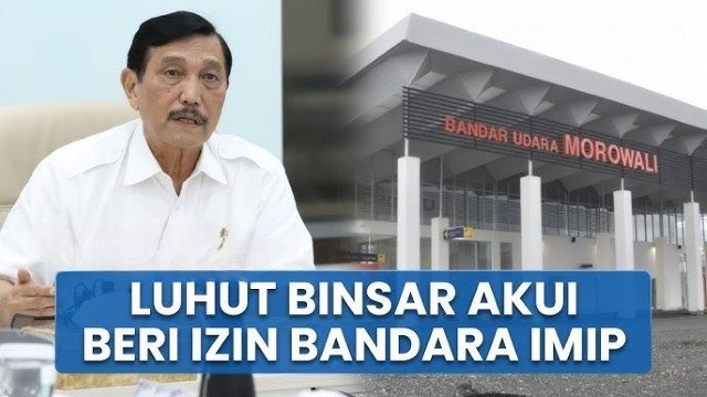 Luhut Klarifikasi Polemik Bandara IMIP: Soal Izin, Jokowi, Hilirisasi, dan Hubungan Investasi dengan Tiongkok