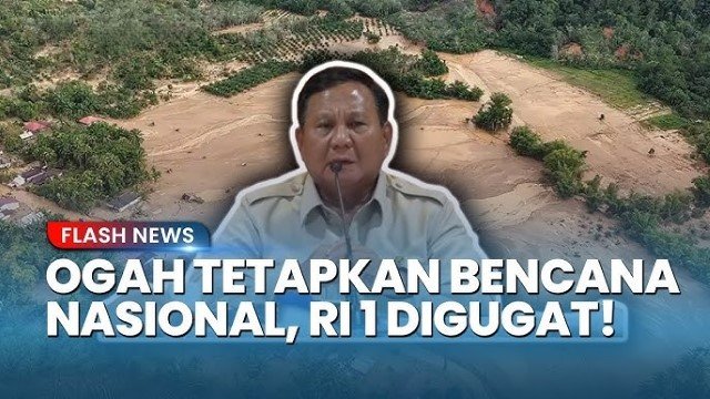 Tak Tetapkan Banjir Sumatera Sebagai Bencana Nasional, Prabowo Digugat ke PTUN!