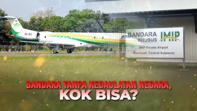 Terungkap! PT IMIP ‘Tolak’ Bandaranya Layani Rute Internasional