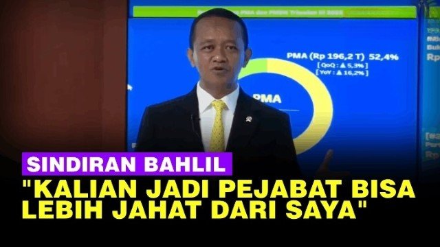 Ucapan Bahlil Viral Lagi ‘Begitu Kalian Jadi Pejabat, Mungkin Kelakuan Kalian Akan Lebih Jahat Dari Saya!’