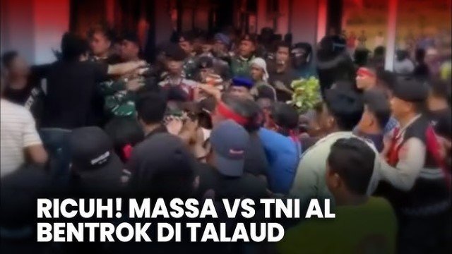 Oknum TNI AL Mabuk dan Aniaya Warga Talaud, Masyarakat Geram Serbu Markas Lanas Melongguane!