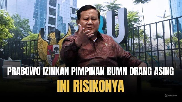 Terungkap! Ini Alasan Prabowo Bolehkan ‘Orang Asing’ Jadi Petinggi BUMN