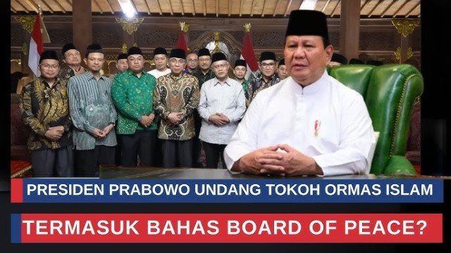 3 FAKTA Pertemuan Prabowo dan Ormas Islam di Istana, Daftar Tokoh hingga Bahas Board of Peace