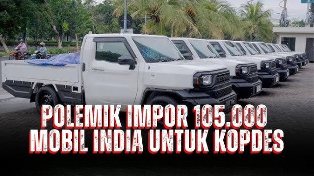 Dugaan Merampok Uang Negara Melalui Proyek Impor Mobil Pikap India!