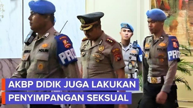 Fakta Baru Selain Narkoba, AKBP Didik Terbukti Lakukan Penyimpangan Seksual