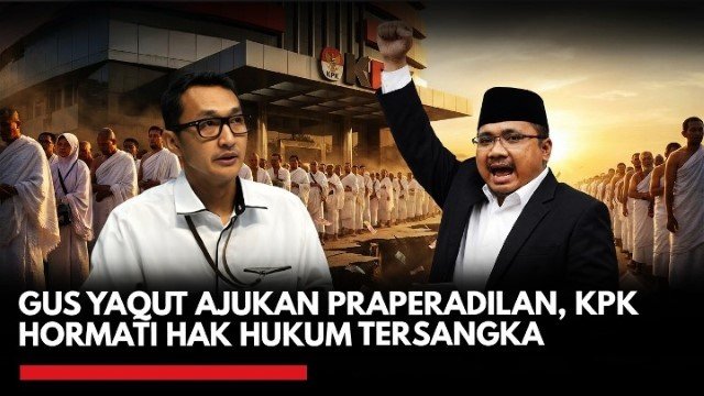 Gus Yaqut Praperadilan Ini Tiga Alasan di Balik Gugatan Status Tersangka Korupsi Kuota Haji