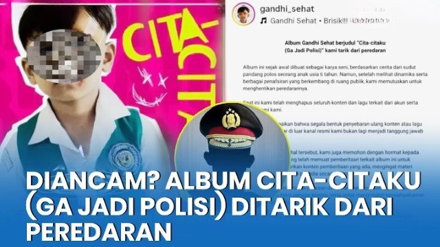 Kronologi Lengkap Lagu Cita-Citaku (Ga Jadi Polisi) Milik Gandhi Sehat Ditarik dari Peredaran
