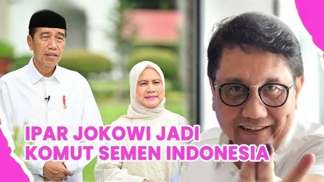 Profil Sigit Widyawan, Ipar 'Tajir' Jokowi yang Duduki Kursi Komisaris Utama Semen Indonesia