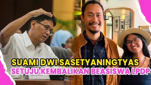 Segini Besaran Dana Yang Wajib Dikembalikan Suami Sasetyaningtyas ke LPDP