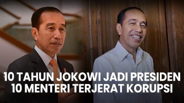 10 Tahun Jokowi Jadi Presiden, 10 Menteri Terjerat Korupsi!