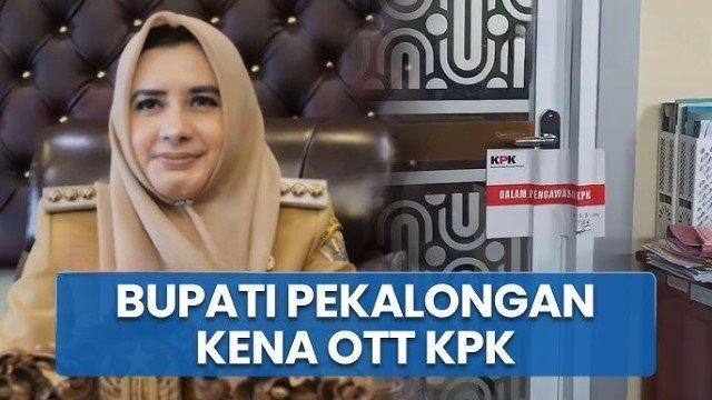 Bupati Pekalongan Kena OTT KPK, Pernah Viral 'Takut Diperiksa Penegak Hukum'