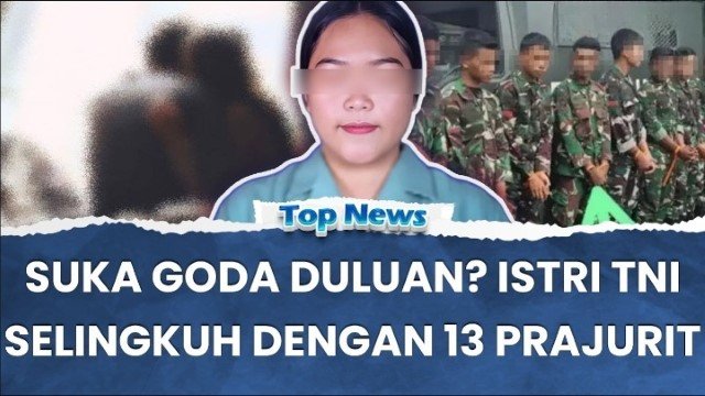 GEGER! Kronologi Skandal Perselingkuhan Istri Prajurit dengan 13 Anggota TNI, Terjadi di Markas Yonif, Rumah Dinas, hingga Hotel