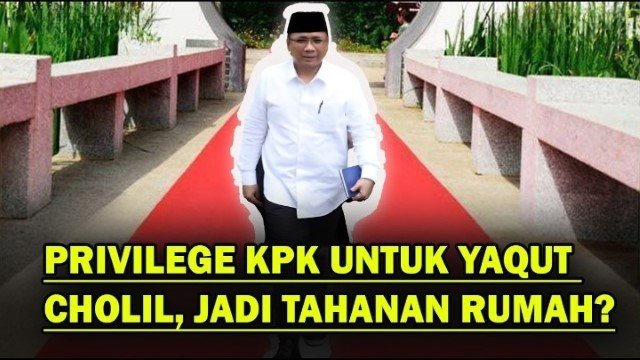 KPK Jadikan Yaqut Cholil Qoumas Tahanan Rumah, DPR Ini Tidak Lazim!