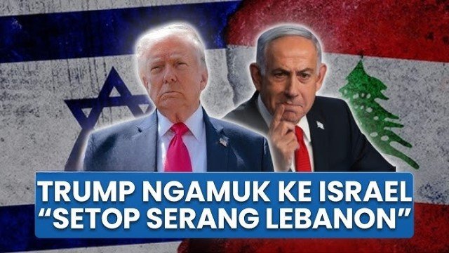 Gempar! Trump Hari ini Hardik Israel: ‘DILARANG Serang Lebanon, Cukup Sudah!’