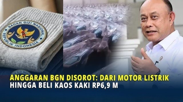 HEBOH Penggunaan Anggaran BGN Beli Kaos Kaki Rp6,9 Miliar hingga Motor Listrik Rp1,2 Triliun