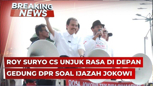 Roy Suryo Demo di Depan Gedung DPR, Tuntut Jokowi Tunjukkan Ijazah!