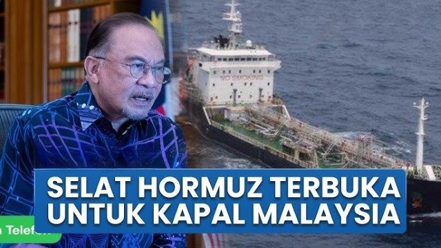 Tak Banyak Omong! Lobi Ajaib Anwar Ibrahim Bikin Kapal Petronas Bebas Lewat Selat Hormuz