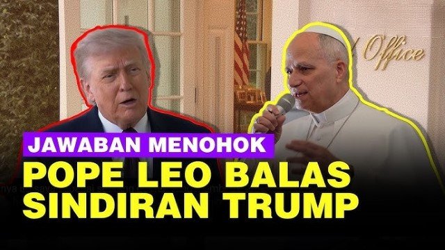 VIRAL! Sindiran Tajam Paus Leo XIV Soal Perang Yang Bikin Donald Trump Meradang
