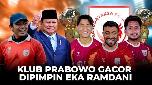Apa Hubungannya Prabowo Dengan Garudayaksa FC, Klub Yang Baru Promosi ke Super League