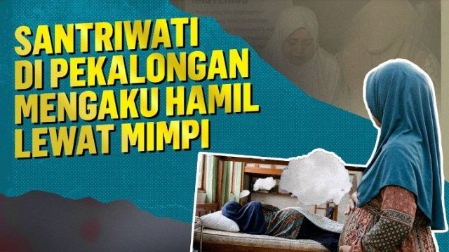Di Luar Nalar! Santriwati Ini Hamil Misterius Tanpa Hubungan Badan, Perut Hanya Membesar Saat Magrib