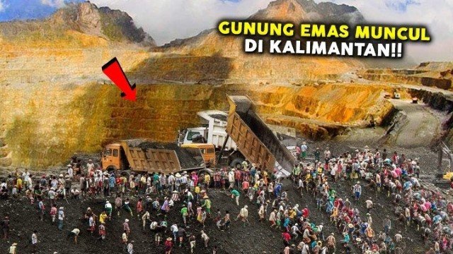 Geger Dunia! Gunung Emas 53 Juta Ton Ditemukan di Kalimantan, Ternyata Ini Fakta Mengejutkan di Baliknya