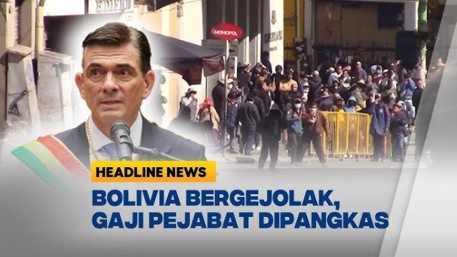 Terpojok Amukan Rakyat! Presiden Bolivia Nekat Pangkas Habis Gaji Sendiri dan Para Menterinya