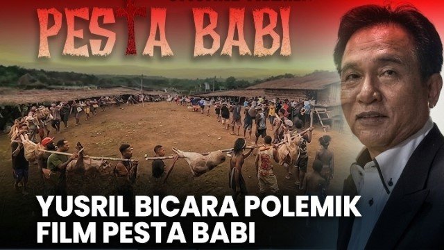 Yusril Ihza Mahendra 'Todong' Sutradara Pesta Babi Jangan Cuma Lempar Judul Provokatif, Jelaskan Apa Maksudnya!