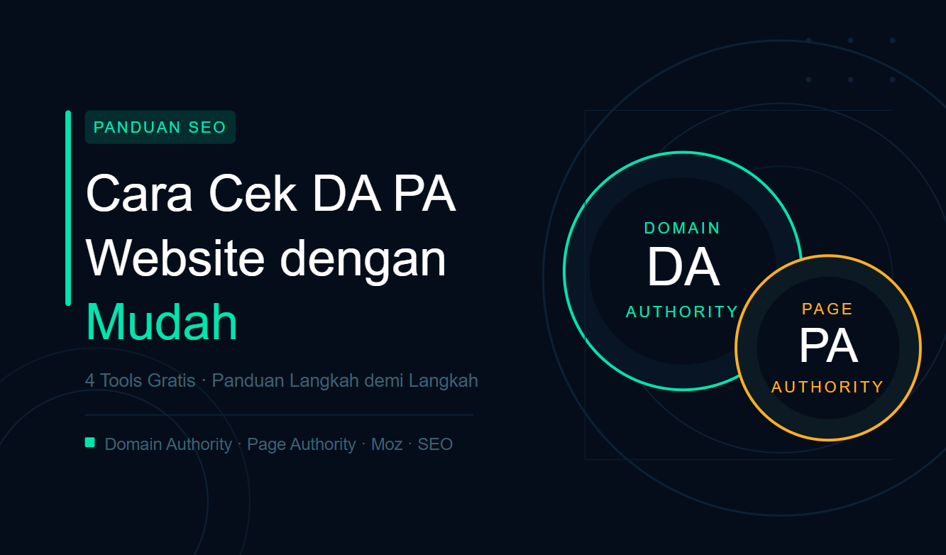 Cara Mengecek DA PA Website dengan Mudah (Gratis & Akurat)