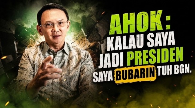 Ahok 'Gaspol'! Tegaskan Jika Jadi Presiden, Hal Pertama yang Dilakukan Adalah Bubarkan BGN
