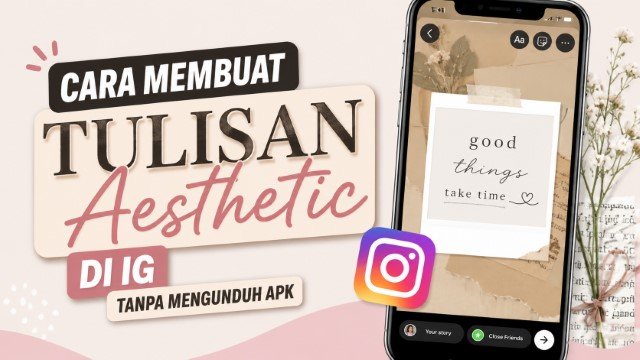 Cara Membuat Tulisan Aesthetic di IG Tanpa Mengunduh Apk